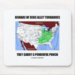 Beware Of Dixie Alley Tornadoes Powerful Punch Mouse Pads