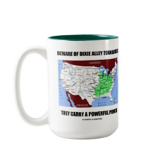Beware Of Dixie Alley Tornadoes Powerful Punch mug