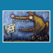 "BEWARE OF DOG #1"