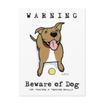 Beware of Dog (if you're a tennis ball) postcards by jennsdoodleworld Beware of Dog (if you're a tennis ball) postcards