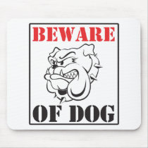 Beware Of Dog Mousepads
