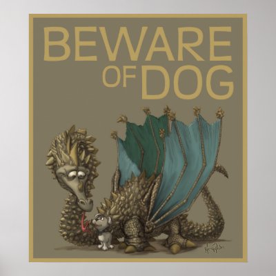 Beware of Dog Poster by Ken_Rolston