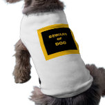Beware of Dog Shirt