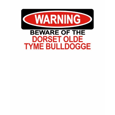 Beware Of Dorset Olde Tyme