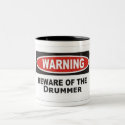 Beware of Drummer Mug mug