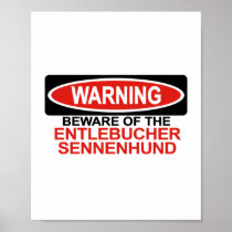Beware Of Entlebucher Sennenhund Print