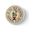 Beware Of Fat Men Funny Christmas Button by CowPieCreek Beware Of Fat Men Funny Christmas Button