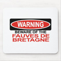 Beware Of Fauves De Bretagne mousepads by Bewareofdogs Beware Of Fauves De Bretagne mousepads