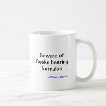 Beware of Geeks bearing formulas, ---Warren Buf... Mug