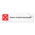 Beware of geeks bearing gifs bumper stickers by ecanus_fallen_angel Beware of geeks bearing gifs bumper stickers