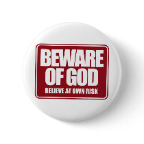 Beware of God buttons by Freethinkers Beware of God buttons