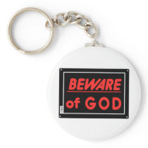 Beware of God Parody Yard Sign Key Chains