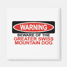 Beware Of Greater Swiss Mountain Dog Fridge Magnet