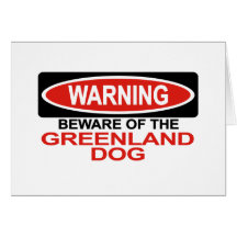Beware Of Greenland Dog Card