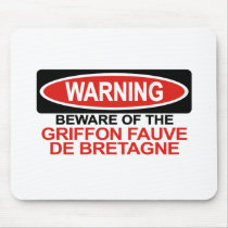 Beware Of Griffon Fauve De Bretagne mousepads by Bewareofdogs Beware Of Griffon Fauve De Bretagne mousepads