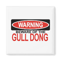 Beware Of Gull Dong magnets by Bewareofdogs Beware Of Gull Dong magnets