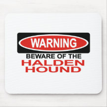 Beware Of Halden Hound Mouse Pad