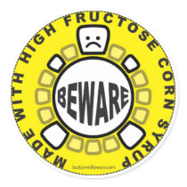 Beware of HFCS Sticker