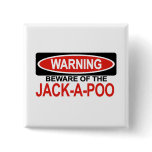 Beware Of Jack-A-Poo Pinback Buttons