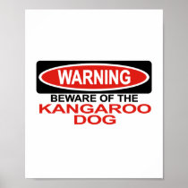 Beware Of Kangaroo Dog Posters