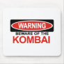 Beware Of Kombai Mouse Mats