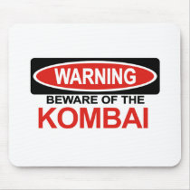 Beware Of Kombai mousepads