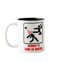 Beware of Kung Fu master Coffee Mug