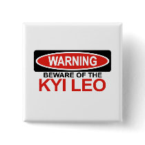 Beware Of Kyi Leo Pin