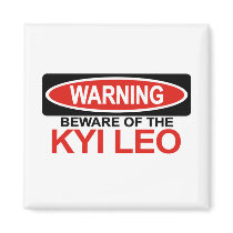 Beware Of Kyi Leo Magnet