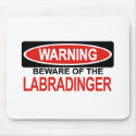 Beware Of Labradinger mousepads