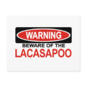 Beware Of Lacasapoo postcards by Bewareofdogs Beware Of Lacasapoo postcards