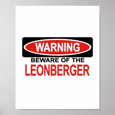 Beware Of Leonberger Print by Bewareofdogs