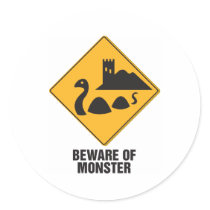 Beware Of Loch Ness Monster Round Sticker