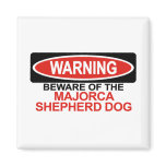 Beware Of Majorca Shepherd Dog magnets