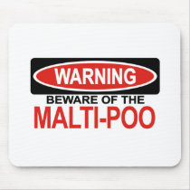 Beware Of Malti-Poo Mouse Pad