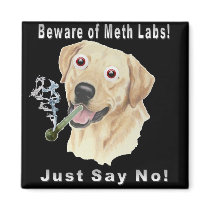 Beware of Meth Labs!  Just Say No! Fridge Magnet