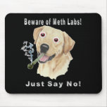 Beware of Meth Labs!  Just Say No! mousepads