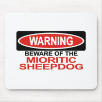 Beware Of Mioritic Sheepdog Mouse Pad