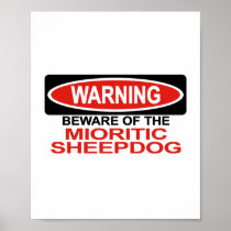 Beware Of Mioritic Sheepdog Poster