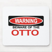 Beware Of Otto Mouse Pads