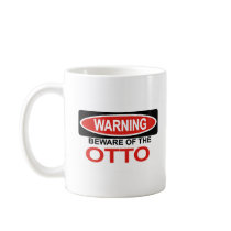 Beware Of Otto Coffee Mugs