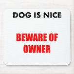 Beware of Owner Mouse Pads
