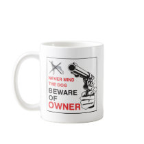 Beware Of Owner Mugs