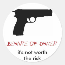 Beware of Owner Stickers