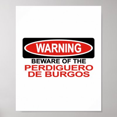Beware Of Perdiguero De Burgos Posters by Bewareofdogs