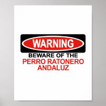 Beware Of Perro Ratonero Andaluz Poster