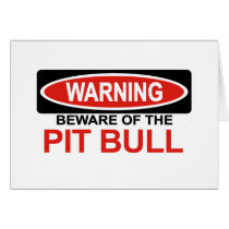 Beware Of Pit Bull cards by Bewareofdogs Beware Of Pit Bull cards