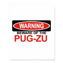 Beware Of Pug-Zu posters