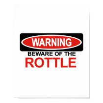 Beware Of Rottle posters by Bewareofdogs Beware Of Rottle posters