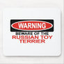 Beware Of Russian Toy Terrier Mouse Pad